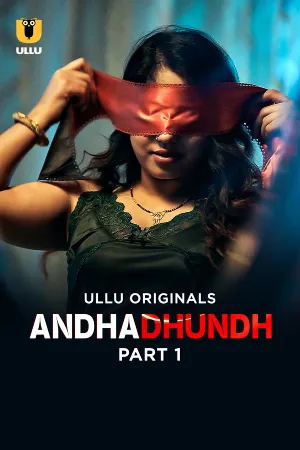Andhadhundh – Part 1 (2026) Ullu Original